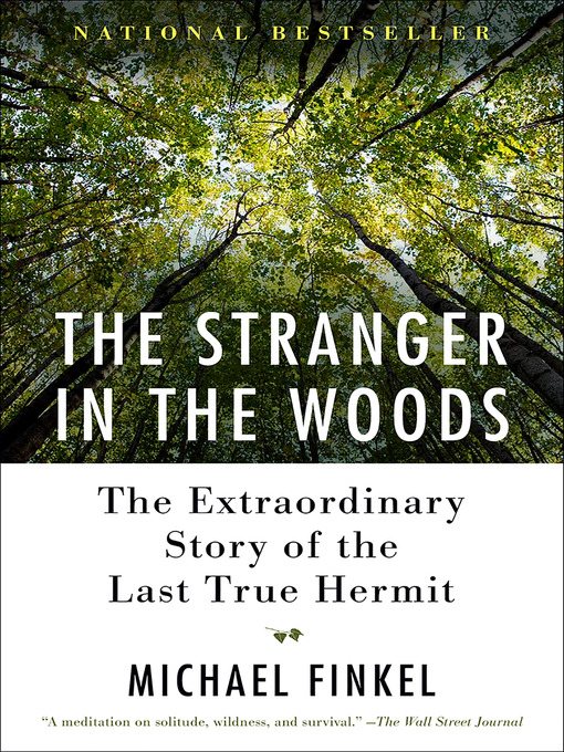 Title details for The Stranger in the Woods by Michael Finkel - Wait list
